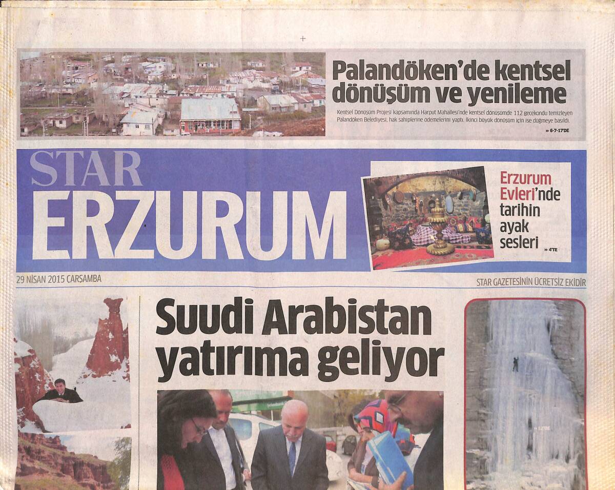 Star Gazetesi Erzurum Eki 29 Nisan 2015 - Suudi Arabistan Yatırıma Geliyor - Palandöken'de Kentsel Dönüşüm Ve Yenilenme GZ136383 - 1