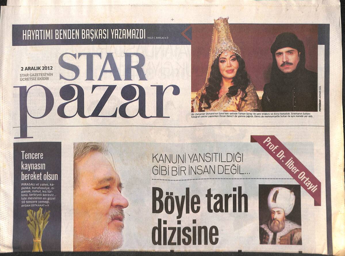 Star Gazetesi Pazar Eki 2 Aralık 2012 - İlber Ortaylı ' Kanuni Yansıtıldığı Gibi Bir İnsan Değil ' GZ135239 - 1