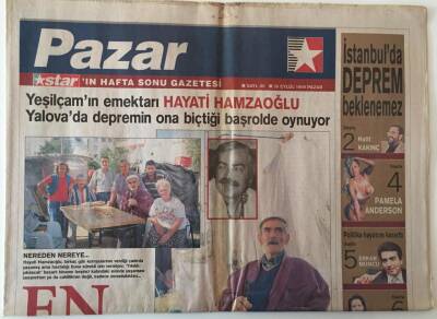 Star Gazetesi Pazar Eki 26 Eylül 1999 - Yeşilçamın Emektarı Hayati Hamzaoğlu Yalovada Depremin Ona Biçtiği Başrolde Oynuyor GZ26542 - 1