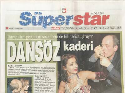 Star Gazetesi Süper Star Magazin Eki 19 Mart 1999 -Dansöz Kaderi ,Tanyeli Her Gece Hem Sözlü Hem De Fiili Tacize Uğruyor GZ30646 - 1