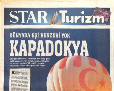 Star Gazetesi Turizm Eki 26 Temmuz 2013 - Dünyada Eşi Benzeri Yok , KAPADOKYA GZ105796 - 1