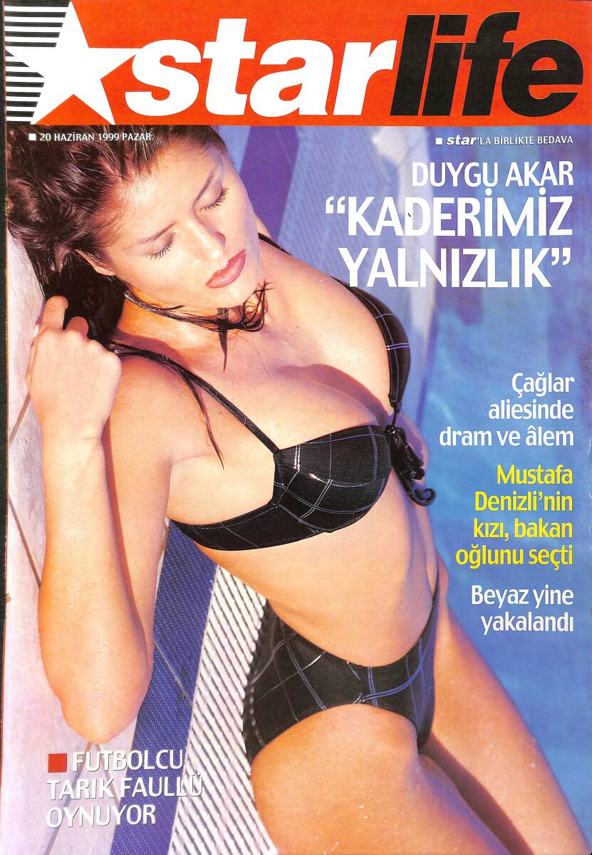 Star Life Magazin Dergisi 20 Haziran 1999 - Duygu Akar: Yalnızlık Kaderimiz - Atilla Dorsay-Türkan Şoray - Beyaz Yine Yakalandı NDR89518 - 1