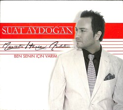 Suat Aydoğan - Ben Senin İçin Varım CD (Sıfır) CD4696 - Gökçekoleksiyon