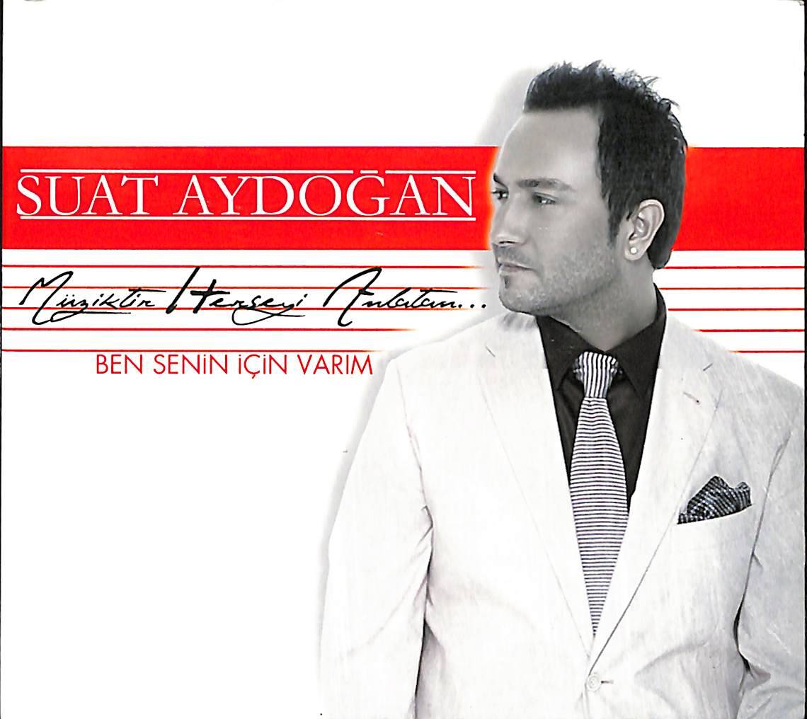 Suat Aydoğan Müziktir Herşeyi Anlatan Ben Senin İçin Varım CD (İkinci El) CD3938 - 1