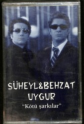 Süheyl & Behzat Uygur - Kötü Şarkılar Kaset (Sıfır Kaset) KST29549 - 1