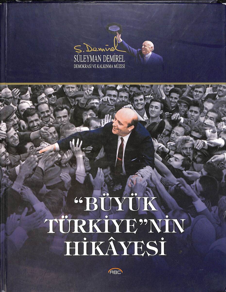 Süleyman Demirel - Büyük Türkiye'nin Hikayesi NDR92604 - 1