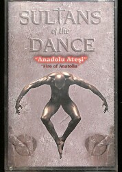 Sultans Of The Dance - Anadolu Ateşi Kaset (İkinci El) KST27109 - 1