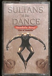 Sultans Of The Dance - Anadolu Ateşi Kaset (İkinci El) KST27110 - 1