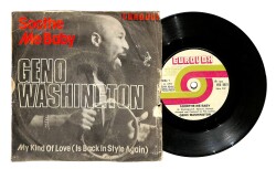 Geno Washington - My Kind Of Love / Soothe Me Baby PLAK (10/8) PLK25779 - Gökçekoleksiyon