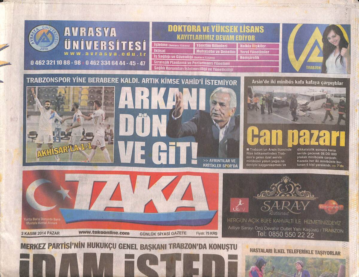 Taka Gazetesi 2 Kasım 2014 - Merkez Partisi'nin Hukukçu Genel Başkanı İdam İstedi - Rize Yeniden Planlanıyor GZ136162 - 1