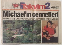 Takvim 2 Gazetesi 4 Ağustos 1997 - Amerikalı Pop Yıldızı Michael Jackson , Cennet Gibi Evlerde Yaşıyor GZ16579 - 2