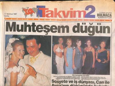 Takvim Gazetesi 2 Eki 11 Temmuz 1997 - Sosyete Ve İş Dünyası , Can İle Ayçanın Düğününde Buluştu GZ113015 - 1