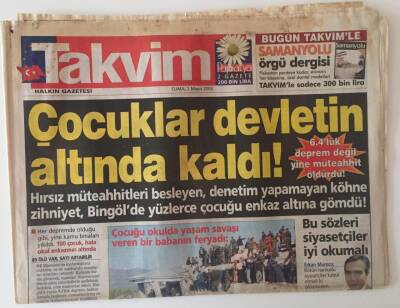 Takvim Gazetesi 2 Mayıs 2003 - Bingölde Yüzlerce Çocuğu Enkaz Altına Gömdü Çocuklar Devletin Altında Kaldı GZ31450 - 1