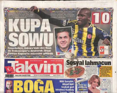 Takvim Gazetesi 23 Mayıs 2013 - Fenerbahçe , Trabzonsporu Devirerek Ziraat Türkiye Kupasını Müzesine Götürdü GZ106932 - 1