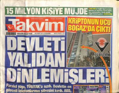 Takvim Gazetesi 26 Şubat 2014 - Erdoğan, Kendisine Ait Olduğu İddiasıyla İnternette Yayınlanan Kasete Çok Sert Tepki Gösterdi GZ109748 - 1