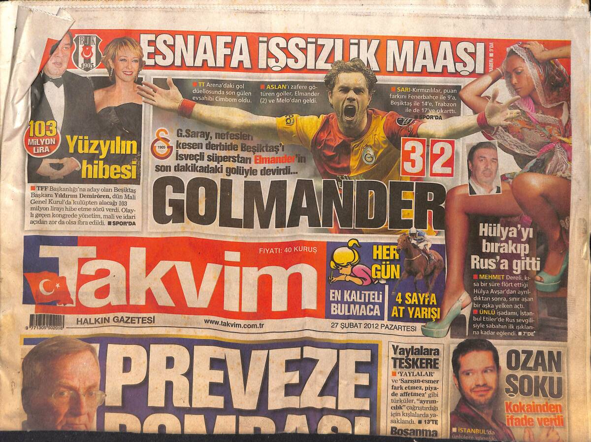 Takvim Gazetesi 27 Şubat 2012 - Mehmet Dereli, Hülya Avşar'ı Bırakıp Rus'a Gitti - Galatasaray, Beşiktaş'ı Elmander'in Golleriyle Yendi GZ154873 - 1