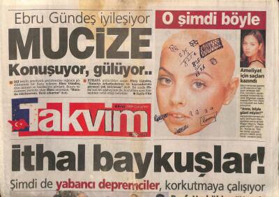 Takvim Gazetesi 4 Aralık 1999 - Ebru Gündeşin Ameliyat İçin Saçları Kazındı GZ106639 - 1