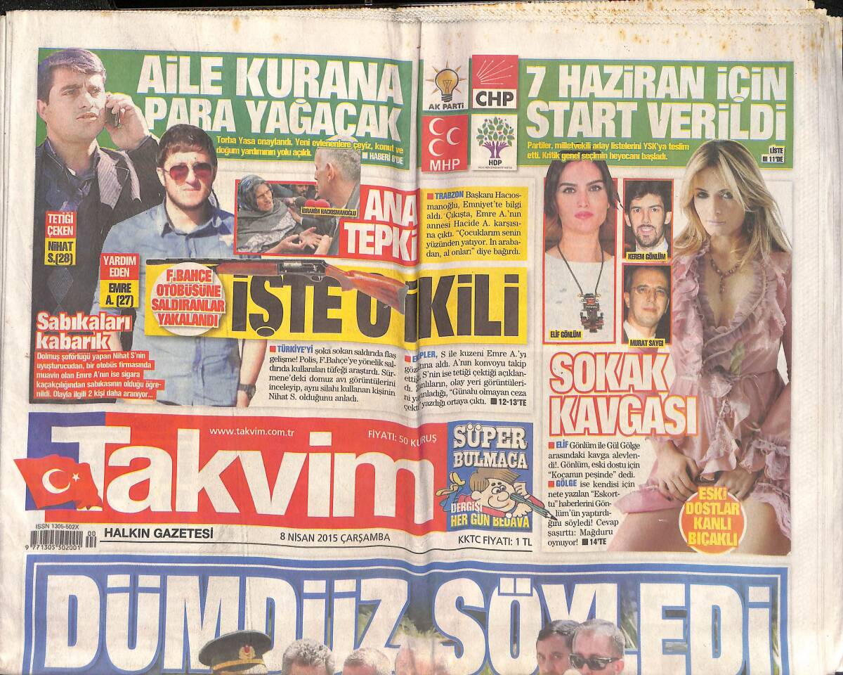 Takvim Gazetesi 8 Nisan 2015 - Fenerbahçe Otobüsüne Saldıranlar Yakalandı! - Cumhurbaşkanı Erdoğan İran'a Gitti! GZ136809 - 1