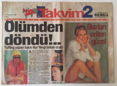 Takvim Gazetesi Takvim 2 Eki 24 Ağustos 1997 - Aşkın Nur Yengi Rafting Yaparken Bottan Düştü Ölümden Döndü GZ31459 - 1