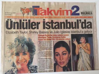 Takvim Gazetesi Takvim 2 Eki - 26 Temmuz 1997 - Ünlüler İstanbulda Elizabeth Taylor , ShirleyBassey , Julio Iglesias İstanbula Geliyor - GZ43610 - 1