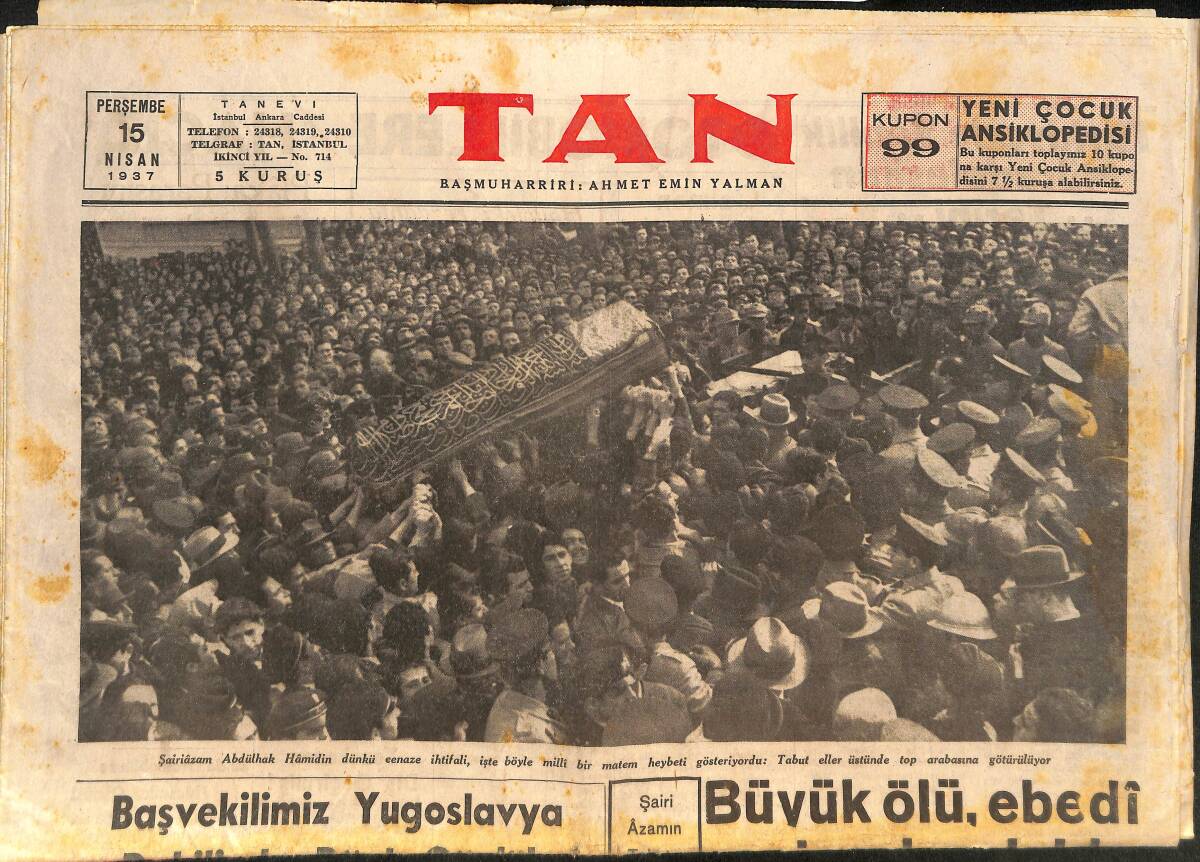 Tan Gazetesi 15 Nisan 1937 - Şairazam Abdülhak Hamidin Dünkü Cenaze İhtifali, Büyük Ölü Ebedi Evine Bırakıldı GZ146570 - 1
