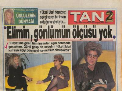 Tan Gazetesi 2 Eki 14 Ekim 1989 - Yüksel Uzel Hesapsız Sevgi Veren Bir İnsan Olduğunu Söylüyor... GZ116277 - 1