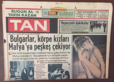 Tan Gazetesi 27 Mart 1985 - Bulgarlar , Körpe Kızları Mafyaya Peşkeş Çekiyor GZ6890 - 2