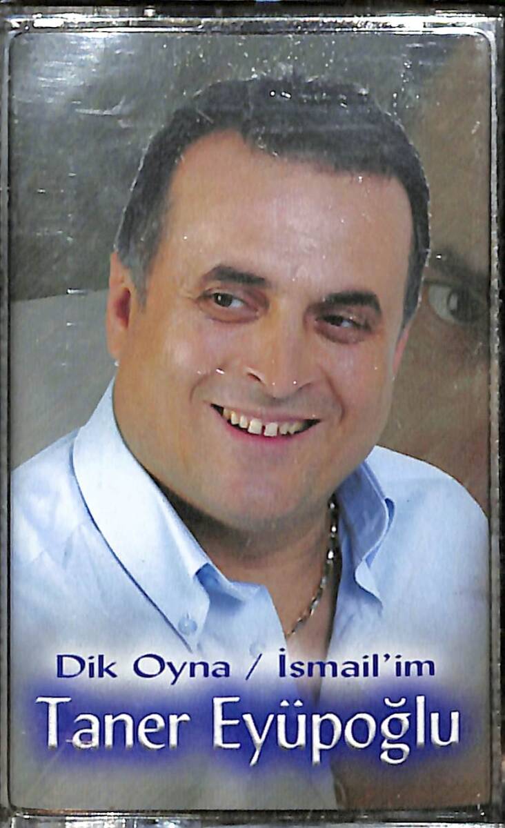 Taner Eyüpoğlu - Dik Oyna / İsmail'im Kaset (Sıfır) KST26688 - 1