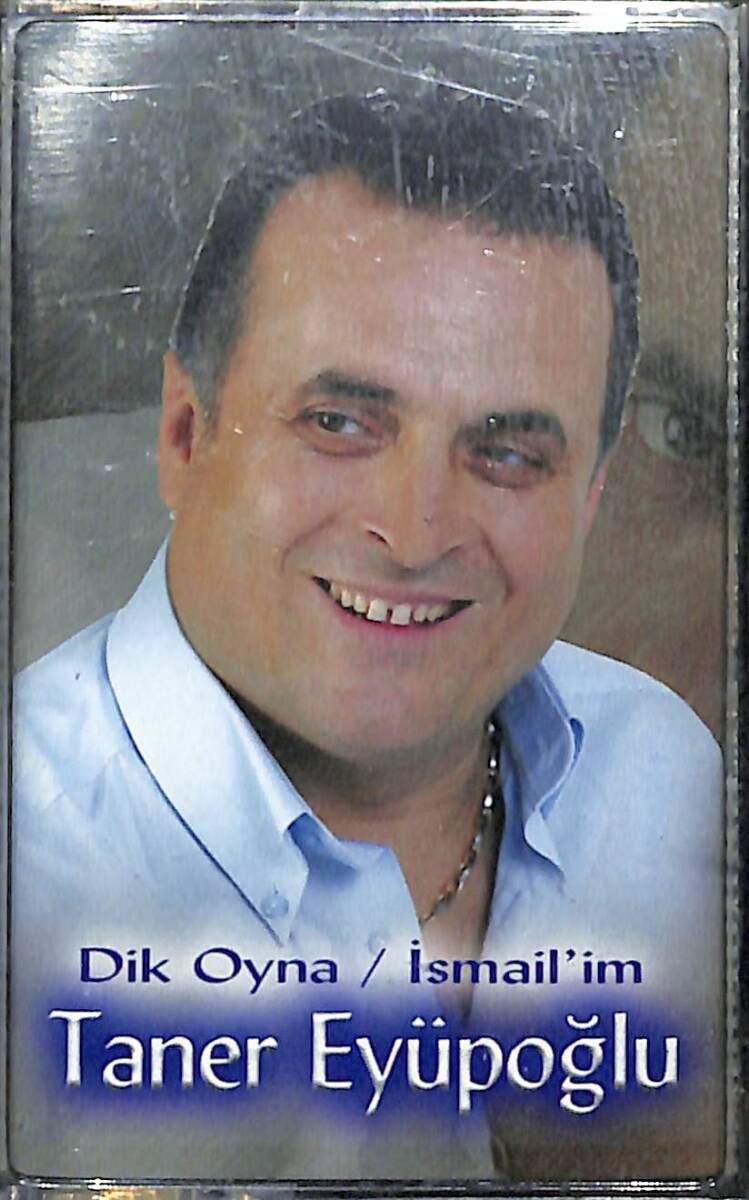 Taner Eyüpoğlu - Dik Oyna / İsmail'im Kaset (Sıfır) KST28214 - 1