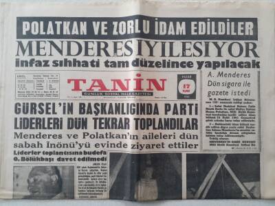 Tanin Gazetesi - 17 Eylül 1961 - Polatkan Ve Zorlu İdam Edildiler Menderes İyileşiyor İnfaz Sıhhati Tam Düzelince Yapılacak GZ111181 - 1