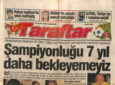 Taraftar Gazetesi 25 Mayıs 1996 - Ali Şen Şampiyonluğu 7 Yıl Daha Bekleyemeyiz - Hakan Şükür İngilterede Yakın Markajda GZ123123 - 1