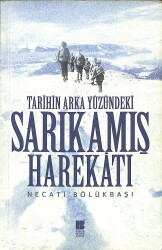 TARİHİN ARKA YÜZÜNDEKİ SARIKAMIŞ HAREKATI NDR82672 - Gökçekoleksiyon