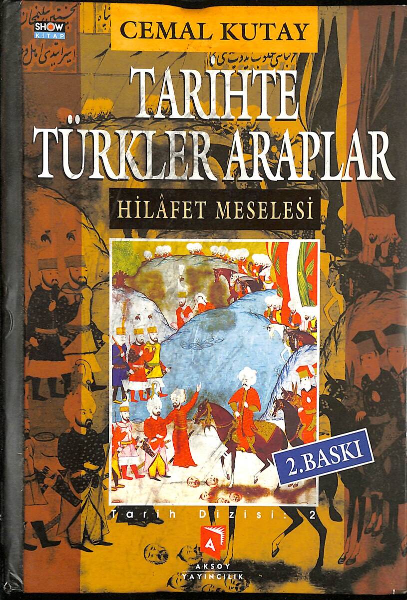 Tarihte Türkler Araplar - Hilafet Meselesi NDR92455 - 1