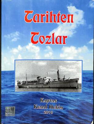 Tarihten Tozlar - Kaptan Kemal Hekim ( İMZALI ) KTP1715 - 1