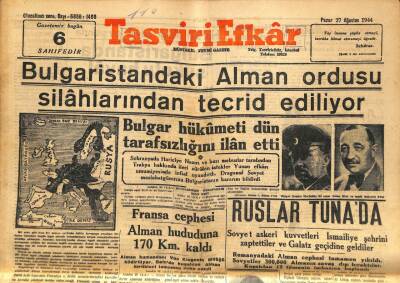 Tasviri Efkar Gazetesi 27 Ağustos 1944 - Bulgaristandaki Alman Ordusu Silahlarından Tecrit Ediliyor GZ71316 - 1