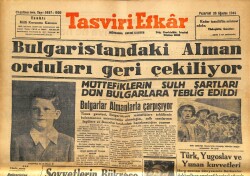 Tasviri Efkar Gazetesi 28 Ağustos 1944 - Bulgaristandaki Alman Orduları Geri Çekiliyor GZ71317 - 1