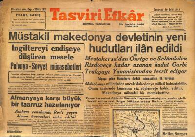 Tasviri Efkar Gazetesi 30 Eylül 1944 - Müstakil Makedonya Devletinin Hudutları Belli Oldu GZ71295 - 2