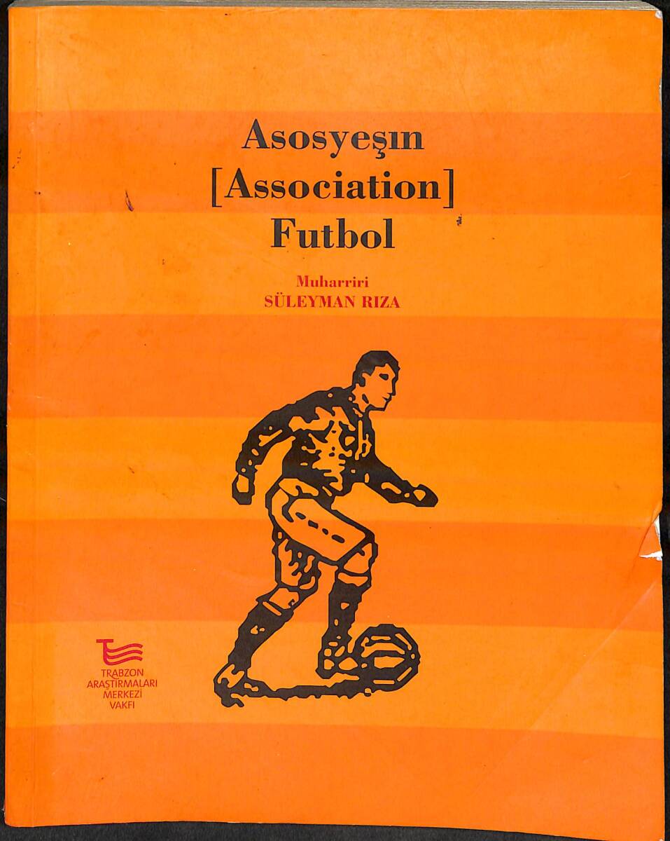 Asosyeşın ( Association ) Futbol; Transkript Çeviri Metin, Tıpkı Basım - Spor Tarihi NDR93917 - 1