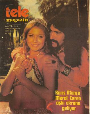 Tele Magazin Dergisi 16-22 Şubat 1981 Sayı 12 - Barış Manço Meral Zeren Aşkı Ekrana Geliyor NDR77803 - 1