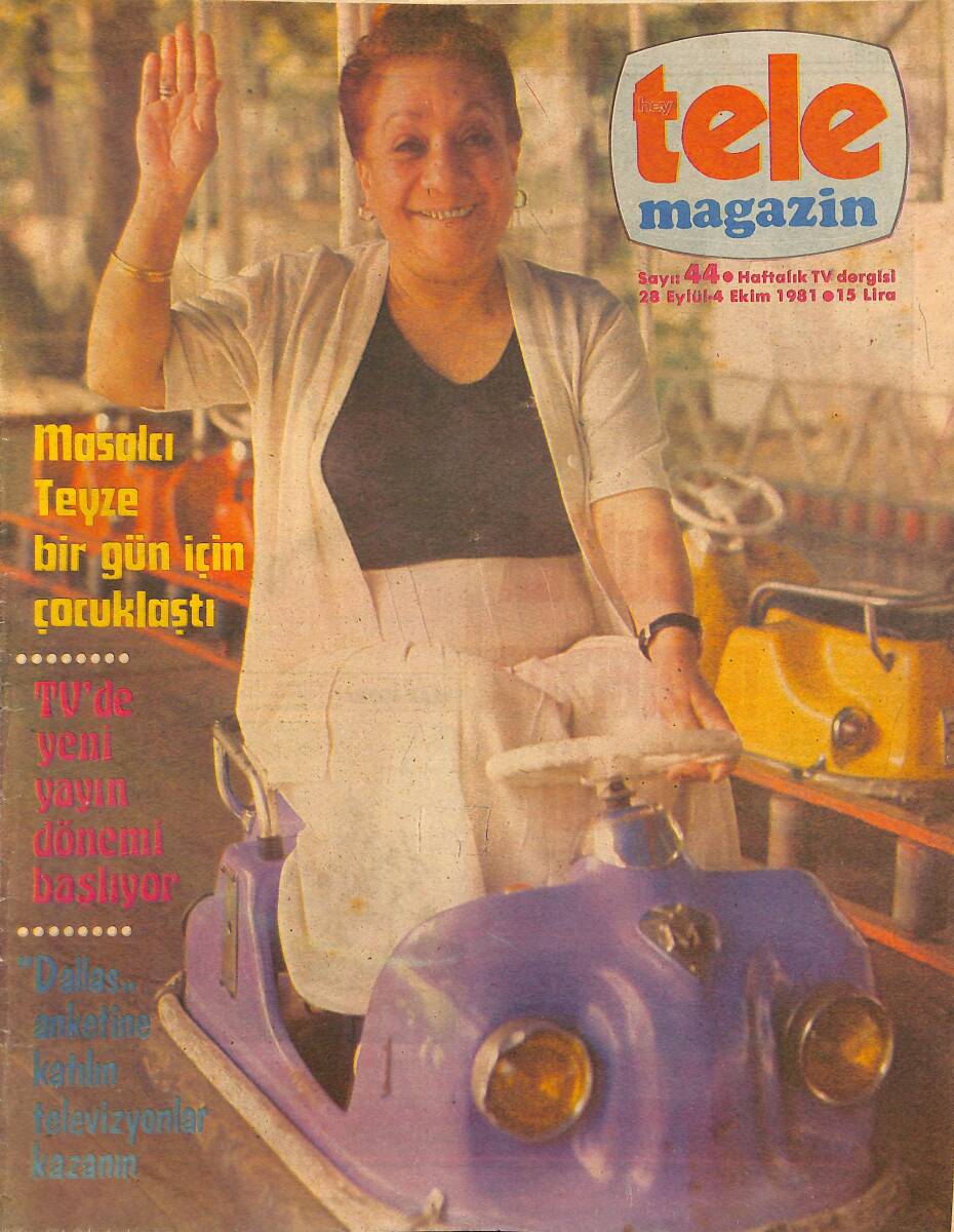 Tele Magazin Dergisi 28 Eylül-4 Ekim 1981 Sayı 44 - Adile Naşit, Çocukluk Yıllarına Döndü - Ve Emel Sayın Yine Yalnız Kaldı NDR90789 - 1