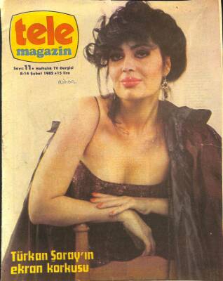 Tele Magazin Dergisi 8-14 Şubat 1982 Sayı 11 - Türkan Şorayın Ekran Korkusu NDR77807 - 1