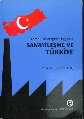 TEMEL GÖSTERGELER IŞIĞINDA SANAYİLEŞME VE TÜRKİYE KTP1913 - 1