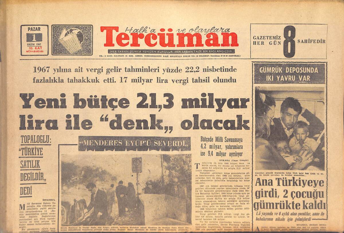 Tercüman Gazetesi 1 Ekim 1967 - Yeni Bütçe 21,3 Milyar Lira İle Denk Olacak! - Berrin Menderes Eşi İçin Saatlerce Mezar Aradı! GZ146106 - 1