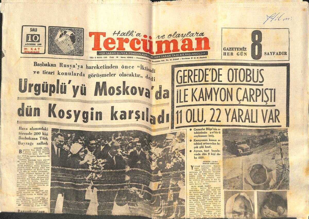 Tercüman Gazetesi 10 Ağustos 1965 - Ürgüplü'yü Moskova'da Dün Kosygin Karşıladı - Gerede'de Otobüs İle Kamyon Çarpıştı 11 Ölü,22 Yaralı Var GZ143395 - 1