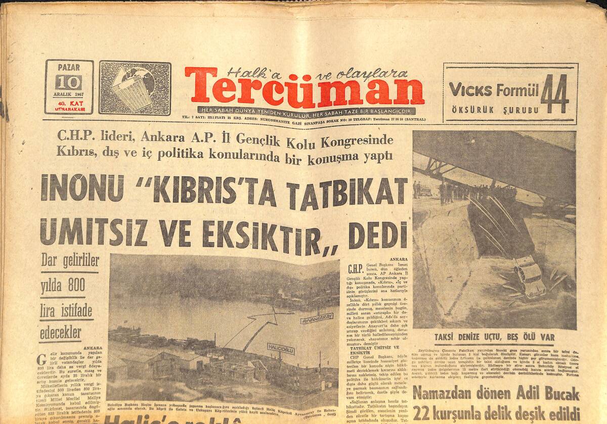 Tercüman Gazetesi 10 Aralık 1967 - İnönü: Kıbrıs'ta Tatbikat Ümitsiz Ve Eksiktir - Haliç'e Reklam Parası İle 3. Köprü Yapılıyor GZ141772 - 1