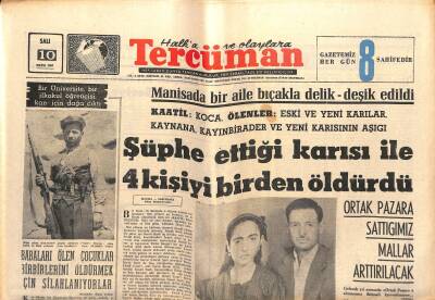 Tercüman Gazetesi 10 Kasım 1967 - Şüphe Ettiği Karısı İle 4 Kişiyi Birden Öldürdü. - Kral isterse, Yunan cuntası istifa eder. GZ123663 - 1