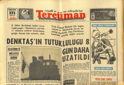 Tercüman Gazetesi 11 Kasım 1967 - Yüksek Anıtlar Kurulu Yaya Köprüsü İstemiyor - Denktaşın Tutukluluğu 8 Gün Daha Uzatıldı GZ123418 - 1
