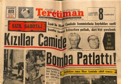 Tercüman Gazetesi 12 Ağustos 1968 - İzmirde Hisar Camiinde Komünistlerin Koydukları Saatli Bomba Namaz Kılınırken Patladı GZ68650 - 2