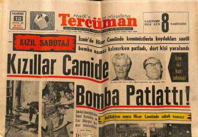 Tercüman Gazetesi 12 Ağustos 1968 - İzmirde Hisar Camiinde Komünistlerin Koydukları Saatli Bomba Namaz Kılınırken Patladı GZ68650 - 1