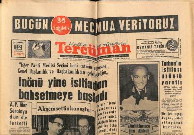 Tercüman Gazetesi 12 Aralık 1962 - İnönü Yine İstifadan Bahsetmeye Başladı GZ70706 - 2